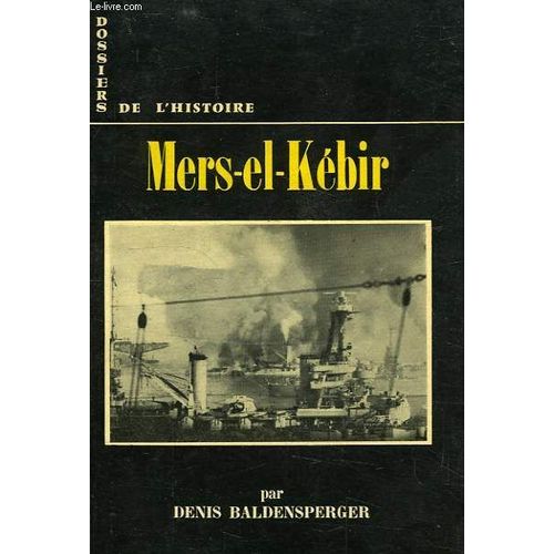Mers-El-Kebir   de denis baldensperger  Format Broch 
