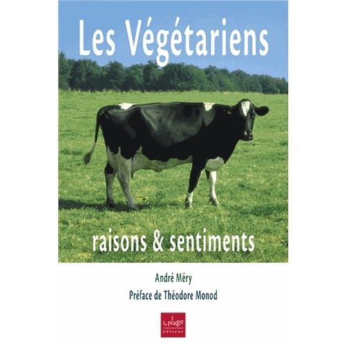 Les Vgtariens - Raisons & Sentiments   de Andr Mry  Format Broch 