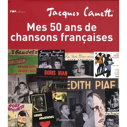 Mes 50 Ans De Chansons Franaises - (1 Cd Audio)   de Canetti Jacques  Format Reli 