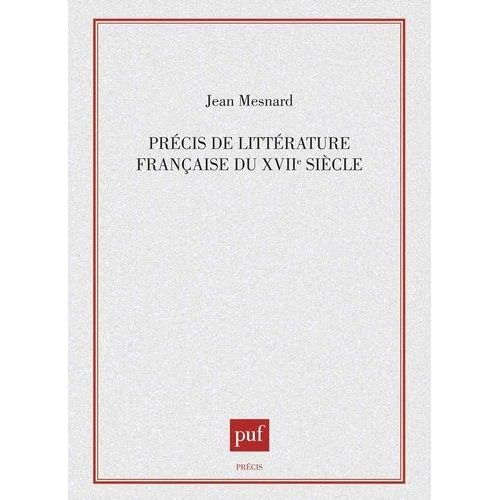 Prcis De Littrature Franaise Du Xviie Sicle    Format Broch 