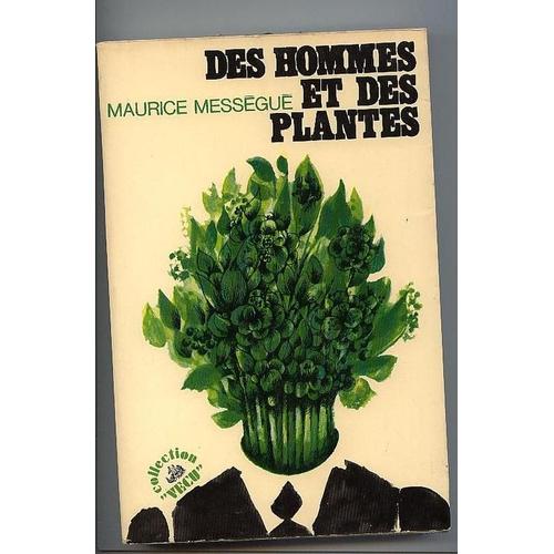 Des Hommes Et Des Plantes   de maurice messgu