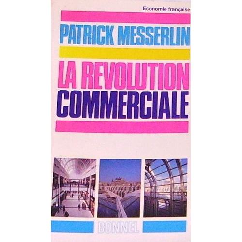 La Rvolution Commerciale   de Messerlin Patrick 