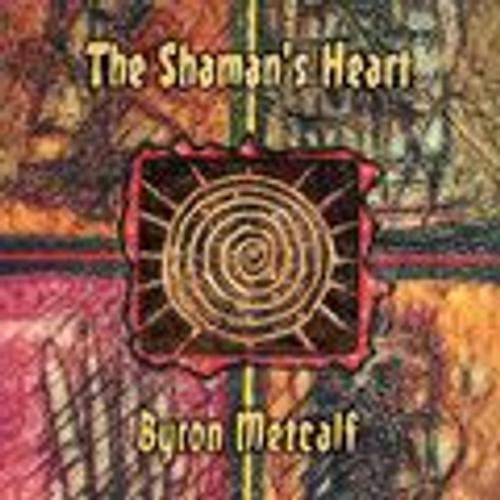 The Shaman's Heart - Metcalf,Byron