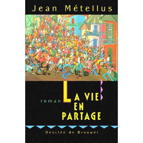 La Vie En Partage   de Jean Mtellus  Format Beau livre 