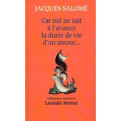 Car Nul Ne Sait  L'avance La Dure De Vie D'un Amour   de lassaad mtoui 