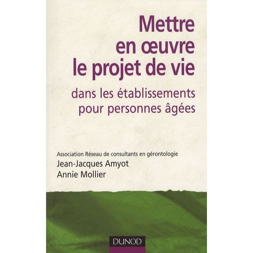 Mettre En Oeuvre Le Projet De Vie Dans Les tablissements Pour Personnes ges    Format Broch 