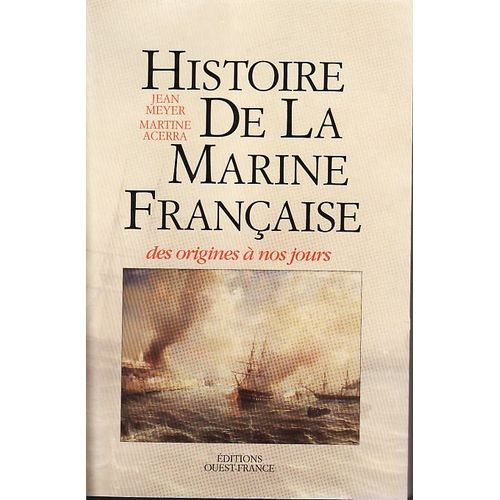 Histoire De La Marine Franaise - Des Origines  Nos Jours   de Acerra Martine  Format Broch 