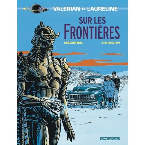 Valrian, Agent Spatio-Temporel - Tome 13 - Sur Les Frontires    Format Album 