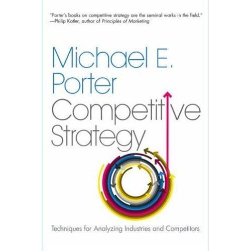 Competitive Strategy: Techniques For Analyzing Industries And Competitors   de Porter Michael E.  Format Broch? 