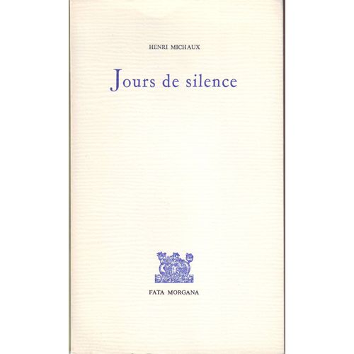 Jours De Silence.   de henri michaux
