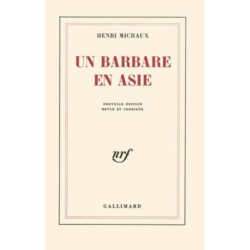 Un Barbare En Asie   de Michaux Henri  Format Grand Format 