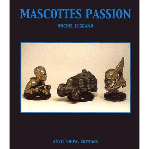 Mascottes Passion   de m legrand  Format Reli 