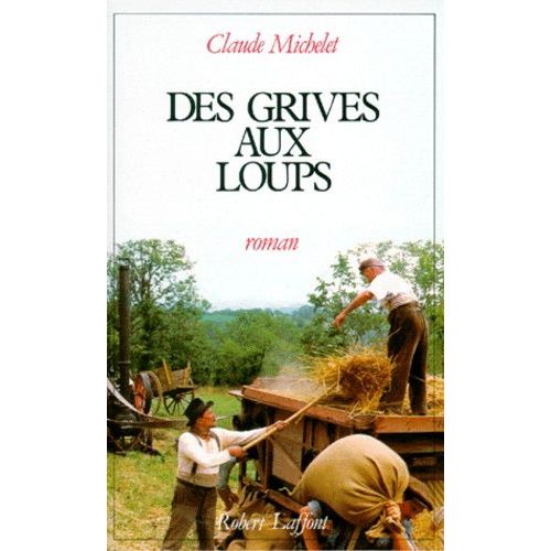 Les Gens De Saint-Libral - Tome 1 - Des Grives Aux Loups    Format Grand Format 