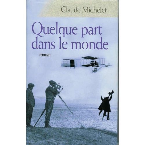Quelque Part Dans Le Monde   de claude michelet  Format Reli 