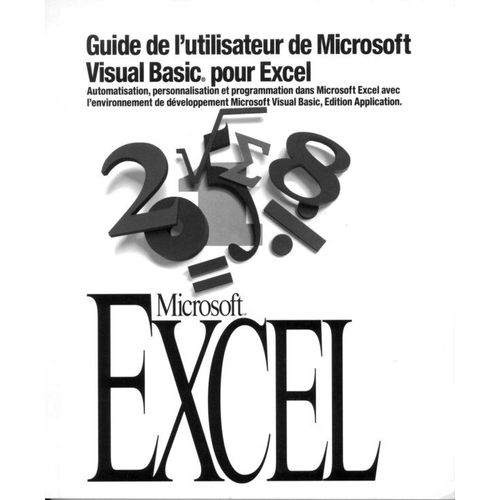 Guide De L'utilisateur De Microsoft Visual Basic Pour Excel - Microsoft Excel Version 5.0  