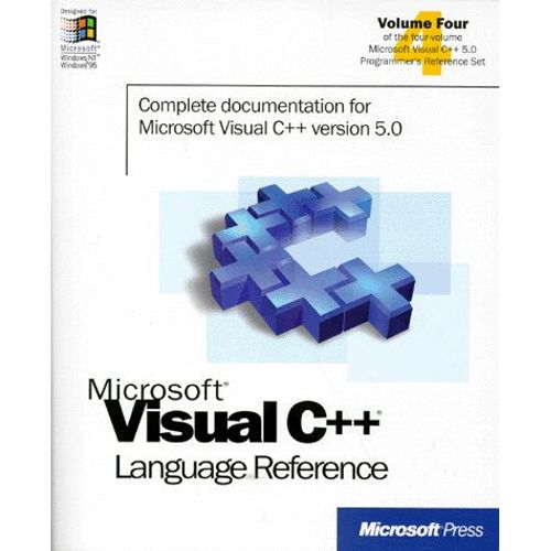 Complete Documentation For Microsoft Visual C++ Version 5.0. Volume 4, Microsoft Visual C++ Language Reference   de Collectif  Format Broch 