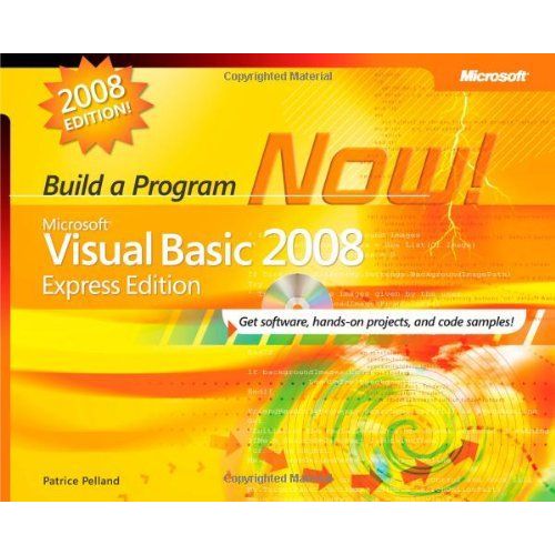 Microsoft Visual Basic 2008 Express Edition: Build A Program Now!   de Patrice Pelland 