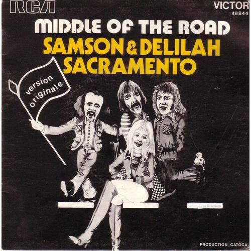 Samson & Delilah  -  Sacramento  Version Originale - Middle Of The Road