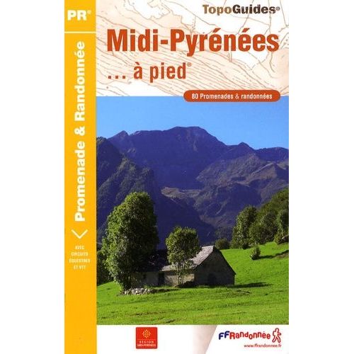 Midi-Pyrnes -  Pied - 80 Promenades & Randonnes    Format Beau livre 