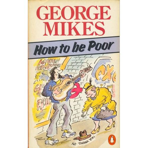 How To Be Poor   de george mikes  Format Poche 
