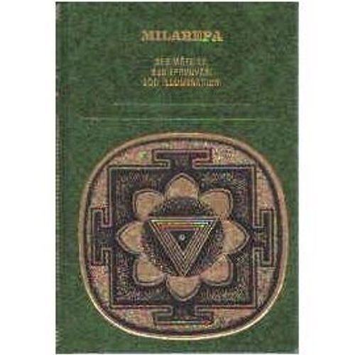 Milarepa - Ses Mfaits, Ses preuves, Son Illumination   de MILAREPA 