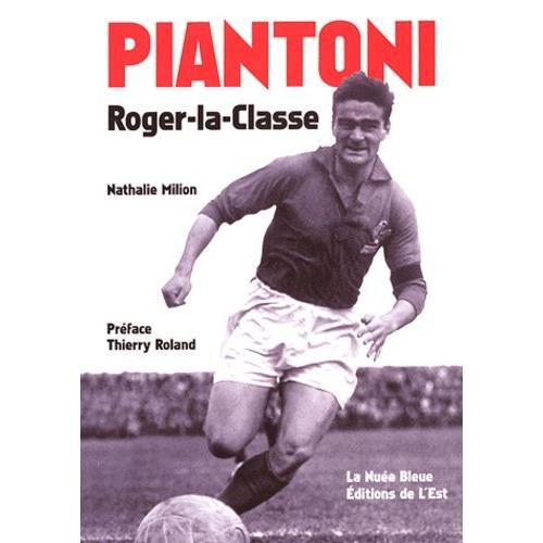 Piantoni - Roger-La-Classe   de Milion Nathalie  Format Broch 