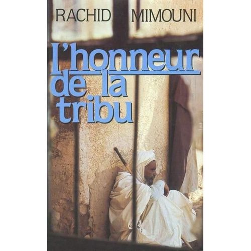 L'honneur De La Tribu   de rachid mimouni 