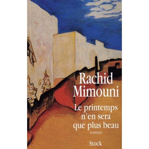 Le Printemps N'en Sera Que Plus Beau   de rachid mimouni  Format Beau livre 