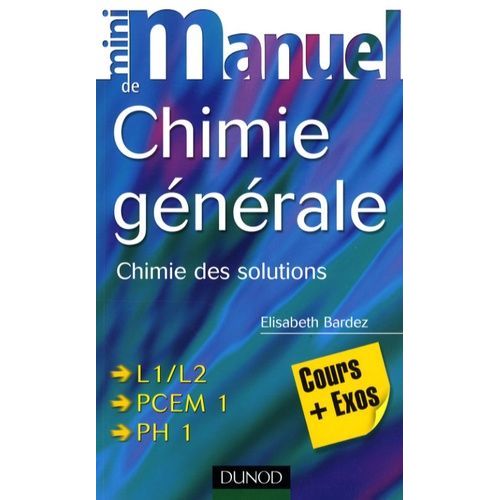 Mini Manuel De Chimie Gnrale - Chimie Des Solutions Cours+Exos    Format Broch 
