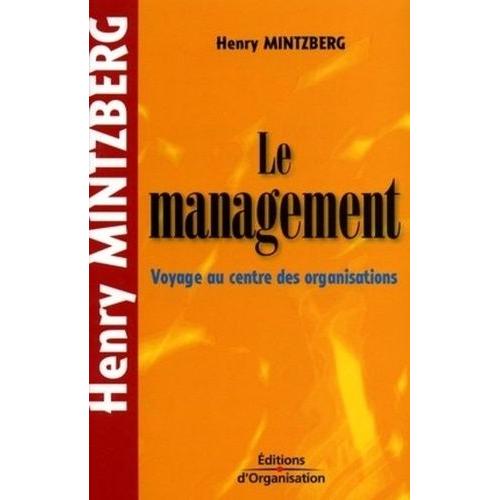 Le Management - Voyage Au Centre Des Organisations   de Mintzberg Henry  Format Broch 