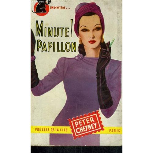 Minute ! Papillon   de peter cheyney 