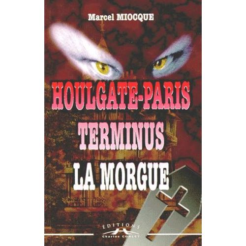 Houlgate-Paris, Terminus La Morgue   de Miocque Marcel  Format Poche 