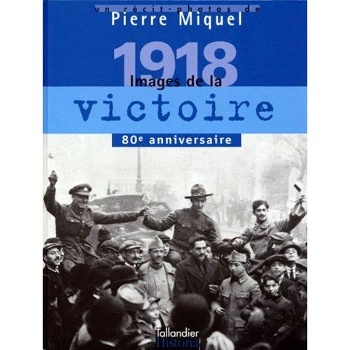1918 Images De La Victoire - Janvier - Novembre 1918    Format Reli 