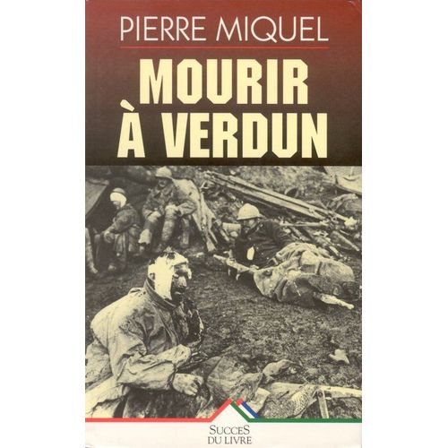 Mourir  Verdun   de pierre miquel 