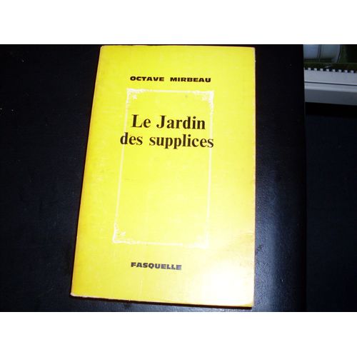 Le Jardin Des Supplices.   de octave mirbeau 