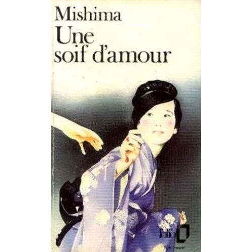 Une Soif D'amour   de MISHIMA  YUKIO 