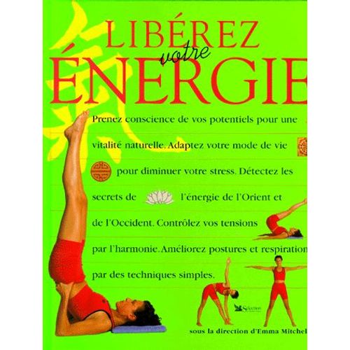 Liberez Votre Energie - Une Nouvelle Approche De La Sant Et De La Vitalit   de Collectif  Format Reli 