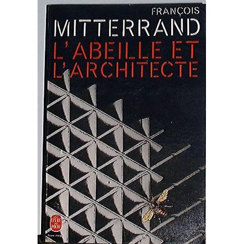 L'abeille Et L'architecte   de Mitterand, Franois