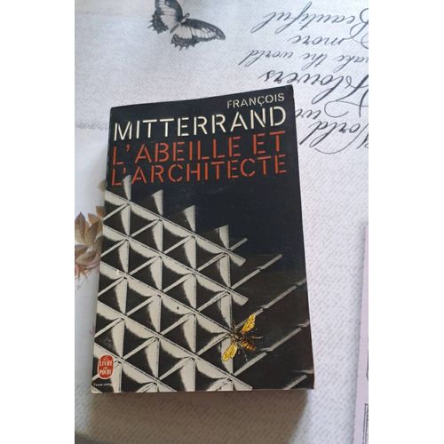 L Abeille Et L Architecte   de franois mitterrand 