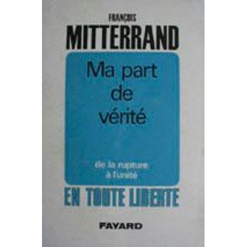 Ma Part De Verite   de franois mitterrand 
