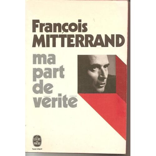 Ma Part De Vrit   de Mitterrand Franois