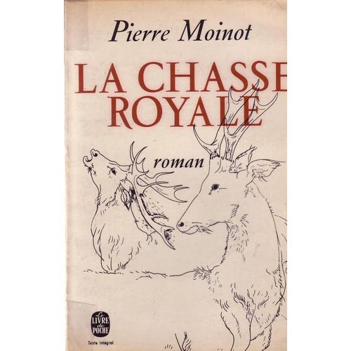 La Chasse Royale   de pierre moinot