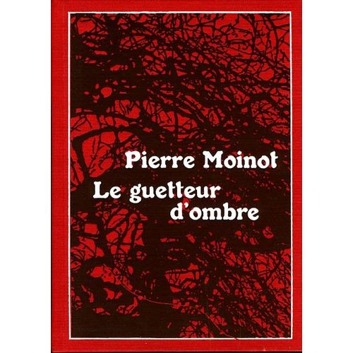 Le Guetteur D'ombre   de pierre moinot 