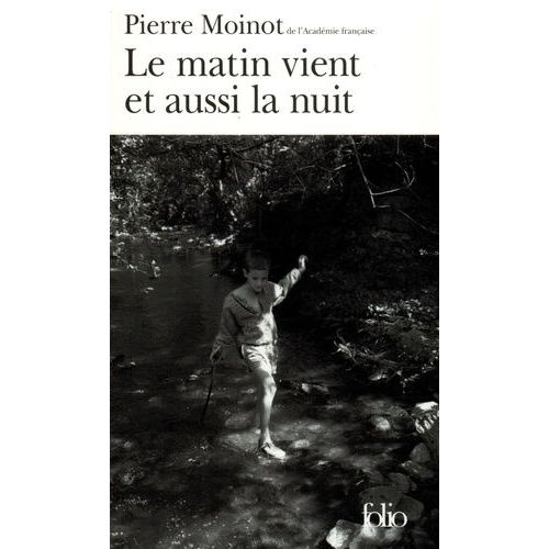 Le Matin Vient Et Aussi La Nuit   de Moinot Pierre  Format Poche 