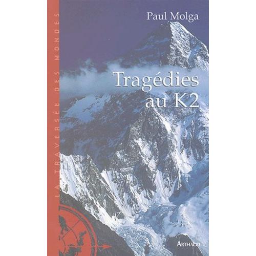 Tragdies Au K2   de Molga Paul  Format Broch 