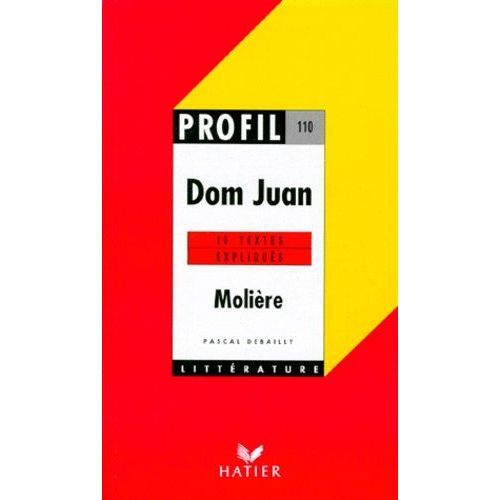Don Juan, Moliere - 10 Textes Expliqus    Format Poche 