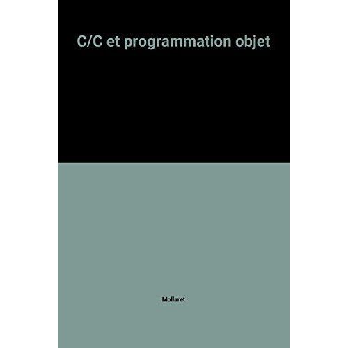 C/C Et Programmation Objet   de Mollaret  Format Broch 