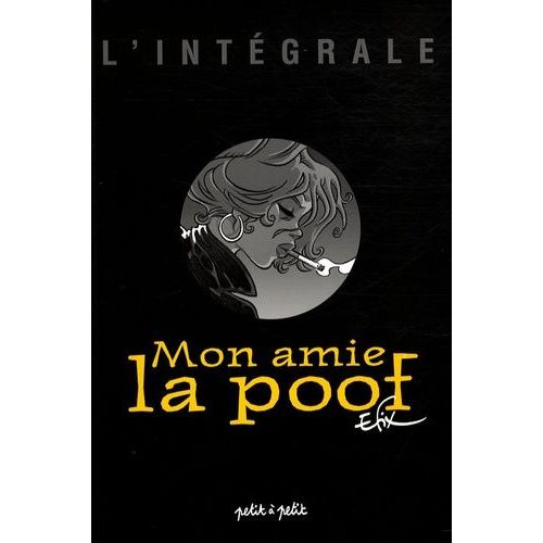 Mon Amie La Poof - L'intgrale   de Efix  Format Album 
