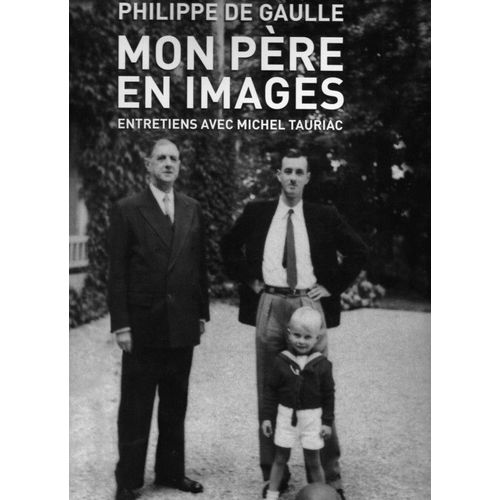 Mon Pre En Images   de PHILIPPE DE GAULLE