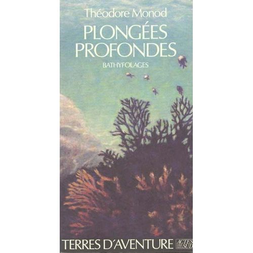 Plonges Profondes - Bathyfolages   de Monod Thodore  Format Broch 